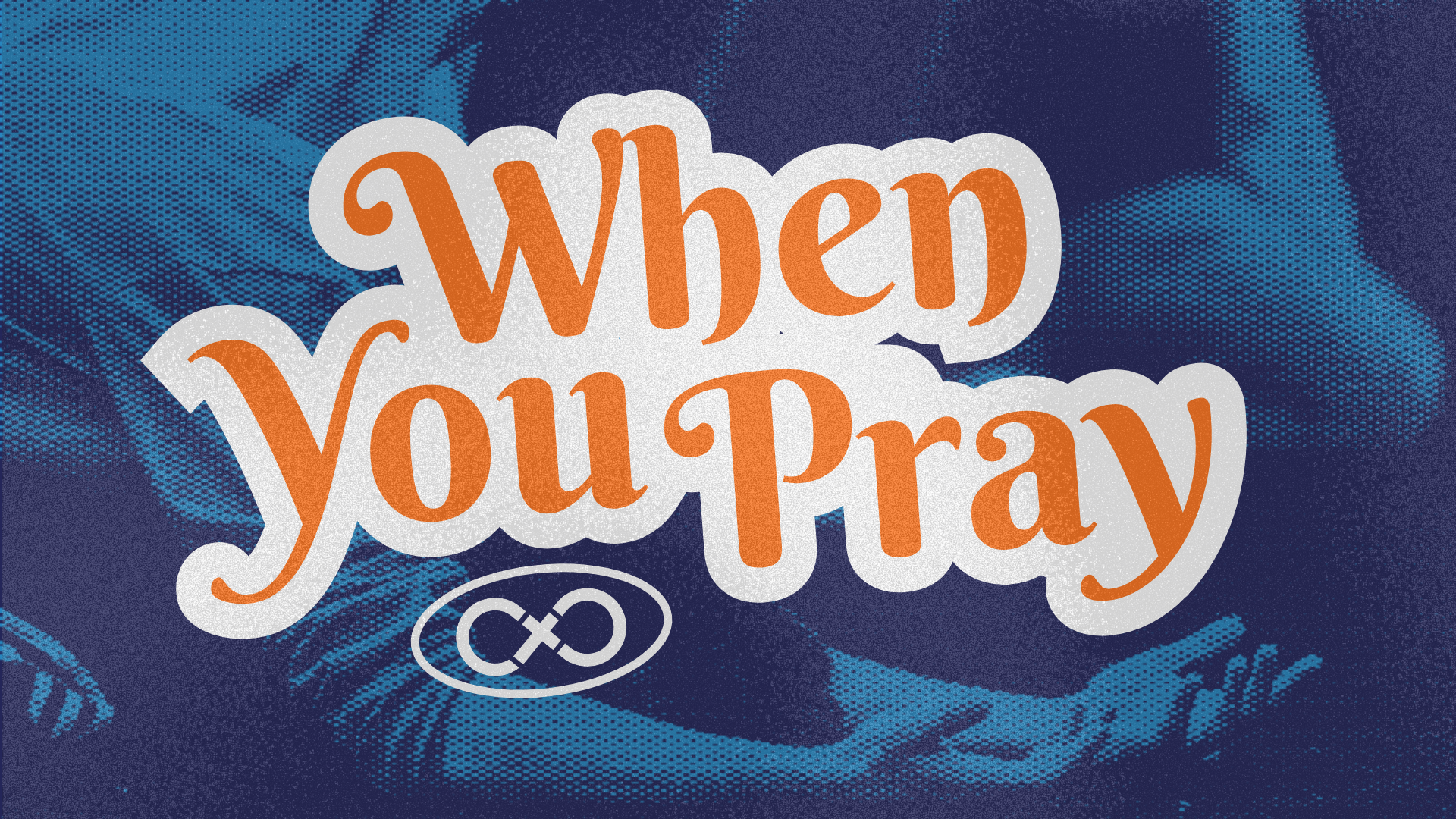 When We Pray